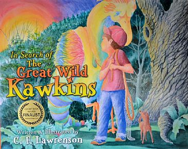 In Search of the Great Wild Kawkins - Childrens' book (Paper Back) by C. Frederick Lawrenson