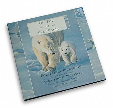 On Top of the World - Polar Bears & Arctic Willdife by Pollyanna Pickering