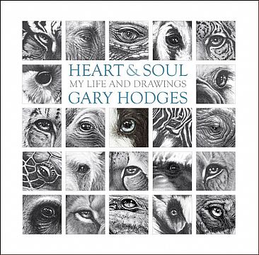 HEART & SOUL - Autobiography with drawings and photos and portfolio of all 129 published drawings  by Gary Hodges