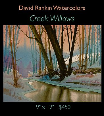 Creek Willows -  by David Rankin