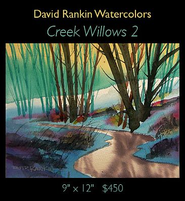 Creek Willows 2 -  by David Rankin